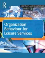 Organization Behaviour for Leisure Services 0750657820 Book Cover