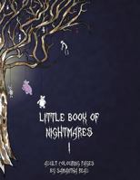 Little Book of Nightmares I: Adult Colouring Book 1539709914 Book Cover