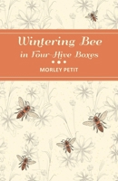 Wintering Bees in Four-Hive Boxes 1473334365 Book Cover