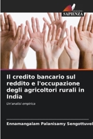 Il credito bancario sul reddito e l'occupazione degli agricoltori rurali in India (Italian Edition) 6207961854 Book Cover