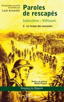 Paroles de rescapés - Indochine- Viêtnam: 2 - Le temps des souvenirs (Graveurs de Mémoire) (French Edition) 2343090327 Book Cover