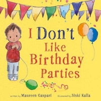 I Don't Like Birthday Parties 1837964289 Book Cover