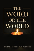 The Word or the World 1643677381 Book Cover