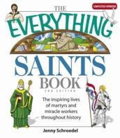Everything Saints Book 2nd Ed: The Inspiring Lives of Martyrs and Miracle Workers Throughout History 1598692658 Book Cover