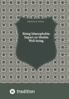 Rising Islamophobia: Impact on Muslim Well-being. 3384442601 Book Cover
