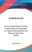 Ambidexterity or Two-Handedness and Two-Brainedness 101484133X Book Cover