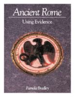 Ancient Rome: Using Evidence 0713183284 Book Cover