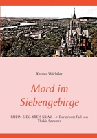 Mord im Siebengebirge: Rhein-Sieg-Kreis Krimi - Der zehnte Fall von Thekla Sommer 3752643188 Book Cover