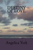 Destiny of Love 1484952618 Book Cover