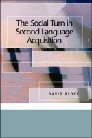 The Social Turn in Second Language Acquisition 087840144X Book Cover