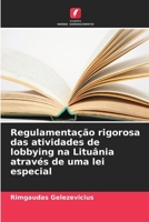 Regulamentação rigorosa das atividades de lobbying na Lituânia através de uma lei especial (Portuguese Edition) 6630207866 Book Cover