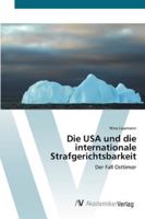 Die USA und die internationale Strafgerichtsbarkeit 3639430603 Book Cover