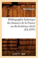 Bibliographie Historique Des Finances de La France Au Dixhuitieme Siecle 2012526020 Book Cover