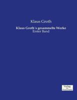 Klaus Groths Gesammelte Werke 3737218803 Book Cover