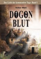 Dogonblut: Das Licht der kommenden Tage: Band 1 3743112175 Book Cover
