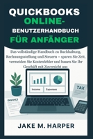 QUICKBOOKS ONLINE-BENUTZERHANDBUCH FÜR ANFÄNGER (German Edition) B0FNCS1FV4 Book Cover