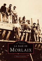 Morlaix (Baie de) (Mémoire En Images Locaux) (French Edition) 2842530047 Book Cover