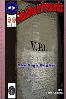 Vpi: The Saga Begins 0984498702 Book Cover