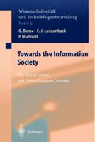 Towards the Information Society: The Case of Central and Eastern European Countries 3642074936 Book Cover