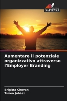 Aumentare il potenziale organizzativo attraverso l'Employer Branding (Italian Edition) 6207132483 Book Cover