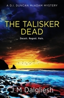 The Talisker Dead: A D.I. Duncan McAdam Mystery (The Misty Isle) 1800803656 Book Cover