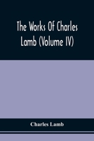 The Works of Charles and Mary Lamb; Volume 4 1372552529 Book Cover