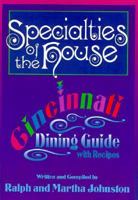 Specialties of the House: Cincinnati Dining Guide With Recipes 0913383457 Book Cover