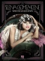 Selena Gomez & The Scene - When the Sun Goes Down Piano, Vocal and Guitar Chords 1458416178 Book Cover