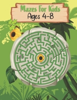 Mazes For Kids Ages 4-8: Maze Activity Book B08TQDLS36 Book Cover