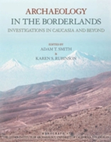 Archaeology in the Borderlands: Investigations in Caucasia and Beyond (Monograph (Cotsen Institute of Archaeology at Ucla), 47.) 1931745013 Book Cover