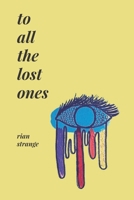 to all the lost ones B0851LN5HG Book Cover