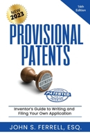 Provisional Patents: Inventor's Guide to Writing and Filing Your Own Application B0BW1KSMPJ Book Cover