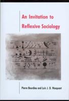 An Invitation to Reflexive Sociology 0226067416 Book Cover