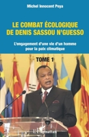 Le combat écologique de Denis Sassou N'Guesso: L'engagement d'une vie d'un homme pour la paix climatique (French Edition) 214049671X Book Cover