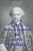 Salud Vida y Verdad de Saint Germain B0BXBPQMQT Book Cover