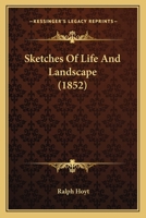 Sketches of Life and Landscape 1018350543 Book Cover