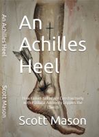 An Achilles Heel: How Failure to Engage Constructively with Pastoral Authority Cripples the Church 1734626429 Book Cover