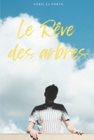 Le Rêve des arbres (French Edition) 2959452127 Book Cover