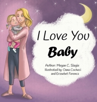 I Love You Baby 0578646978 Book Cover