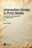 Interactive Design in Print Media: Experience and Engagement in a Digital World 1041070268 Book Cover