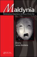 Maldynia: Multidisciplinary Perspectives on the Illness of Chronic Pain 036738325X Book Cover