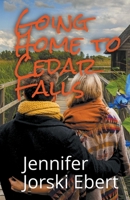 Going Home to Cedar Falls B0BF2YP3JS Book Cover