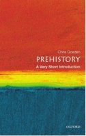 Prehistory: A Very Short Introduction (Very Short Introductions) 0192803433 Book Cover