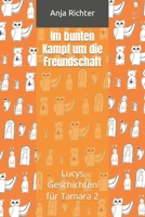 Im bunten Kampf für die Freundschaft (German Edition) 1693000547 Book Cover