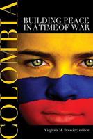 Columbia: Building Peace in a Time of War