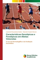 Características Genotípicas e Fenotípicas em Atletas Velocistas 3330203706 Book Cover