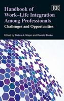 Handbook of Work-Life Integration Among Professionals: Challenges and Opportunities 1781009287 Book Cover