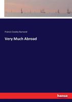 Very Much Abroad 3337416292 Book Cover