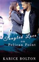 Tangled Love on Pelican Point 1535349905 Book Cover