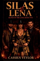 Silas & Lena: Blood of the Land (The Tie That Binds: The Silas & Lena Montana) B0H6KT5LNB Book Cover